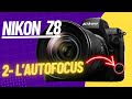 Nikon z8 tuto  2 autofocus