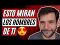 Esto Miran Los Hombres De Las Mujeres | Jorge Espinosa