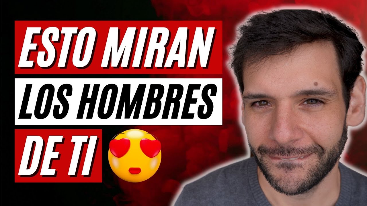 Esto Miran Los Hombres De Las Mujeres | Jorge Espinosa