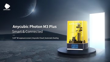 Anycubic Photon M3 Plus Smart & Powerful Printing