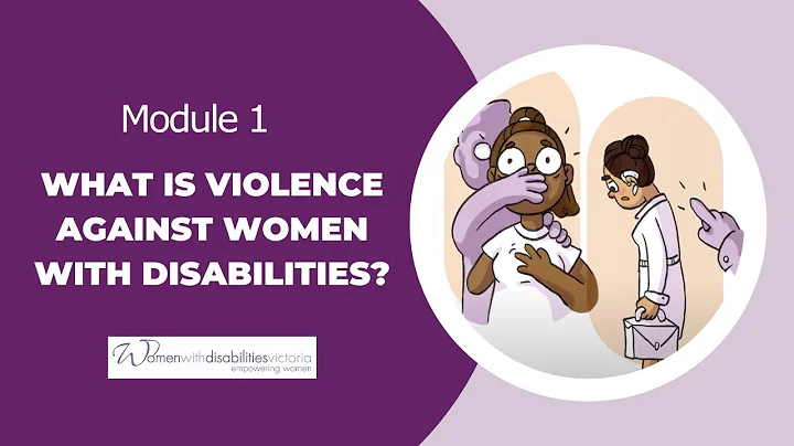 Module 1 - What is violence against women with disabilities?