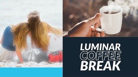Luminar Coffee Break: Creating a soft, dreamy look