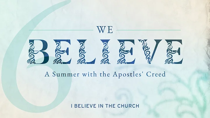 I Believe in the Church | Mark Youngman | #6 in th...