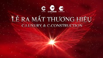 C-Holdings của Cường Đô la ra mắt thương hiệu C-Luxury và C-Construction