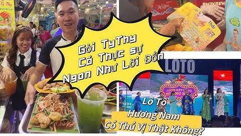 Một Ngày Trải Nghiệm Tại Gỏi Đu Đủ Ty Thy và Gánh Hát Lô Tô Hương Nam. #lotohuongnam #tythy