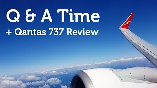 Q&A Time + Qantas 737 Economy Class Review