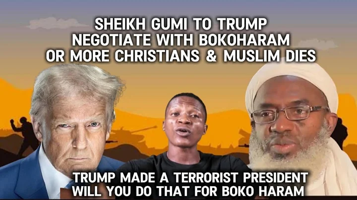 Sheikh Gumi Warns Trump: Negotiate With Boko Haram or More Christians and Muslims Will Die