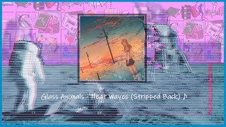 Download lagu (slowed & pitched)Glass Animals - Heat Waves (Stripped Back)