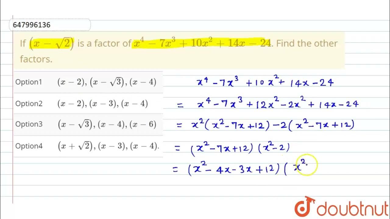 if-x-sqrt2-is-a-factor-of-x-4-7x-3-10x-2-14x-24-find-the-other