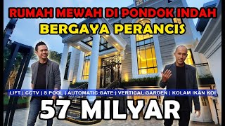 [ SOLD/TERJUAL ] RUMAH SUPER MEWAH DI PONDOK INDAH | BERGAYA PERANCIS HARGA 57 MILYAR