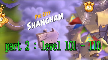 Shangham Part 2 : Level 101 - 110