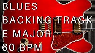 Video thumbnail of "Blues Guitar Backing Track | E Major (60 Bpm)"