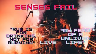 Senses Fail - &quot;Rum Is For Drinking, Not Burning&quot; and &quot;My Fear Of A Unlived Life&quot; (Drum cam)