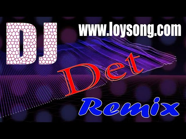 3Cha | DJ Remix 2015 | Khmer music song | Visualizer HD | Mor Lam DJ Det Remix class=