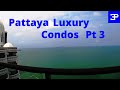 Cost of living in Pattaya Thailand 2021 for Luxury Condos Pt 3