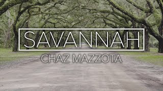 Chaz Mazzota - Savannah (Official Video)