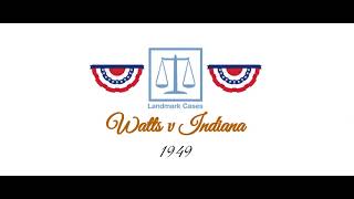 Watts v Indiana (1949)