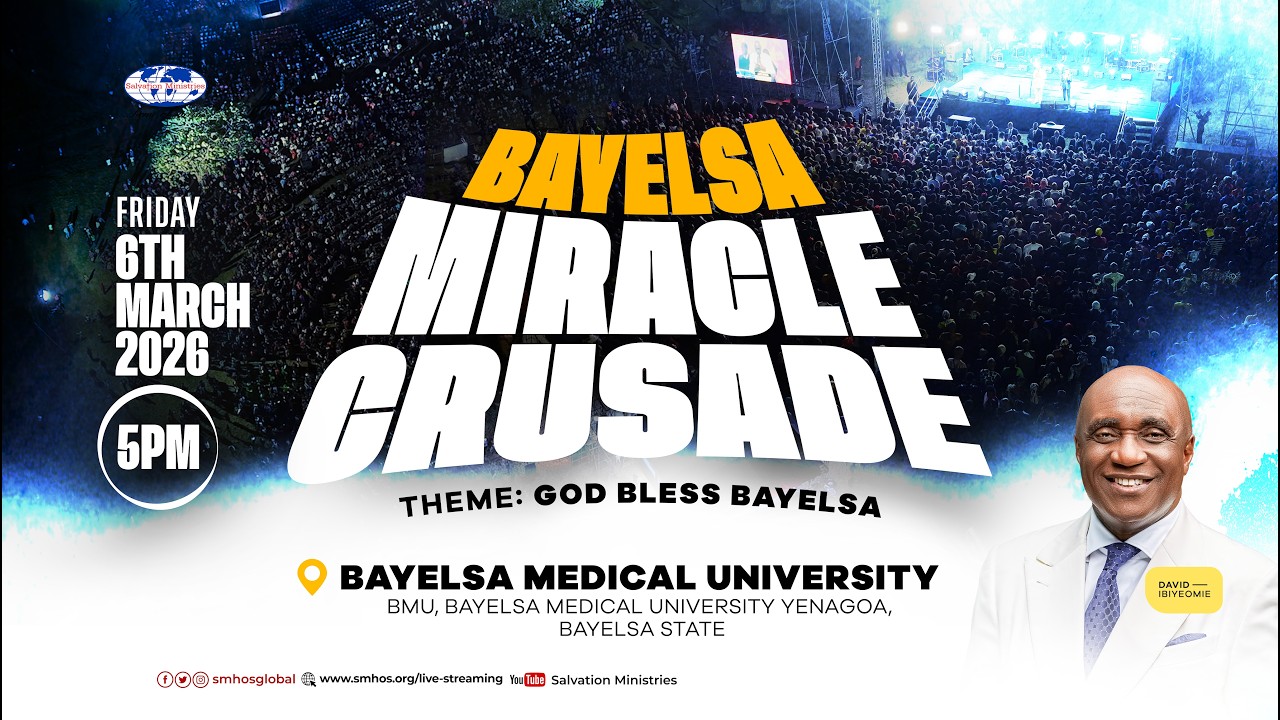 Bayelsa Miracle Crusade | Friday, 6th March 2026