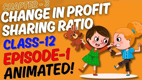 Change in profit sharing ratio | Class 12 Accounts | Chapter 3 Part 1 | Animated