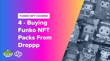 4 - Funko NFT Guide - Buying Funko NFT Packs From Droppp