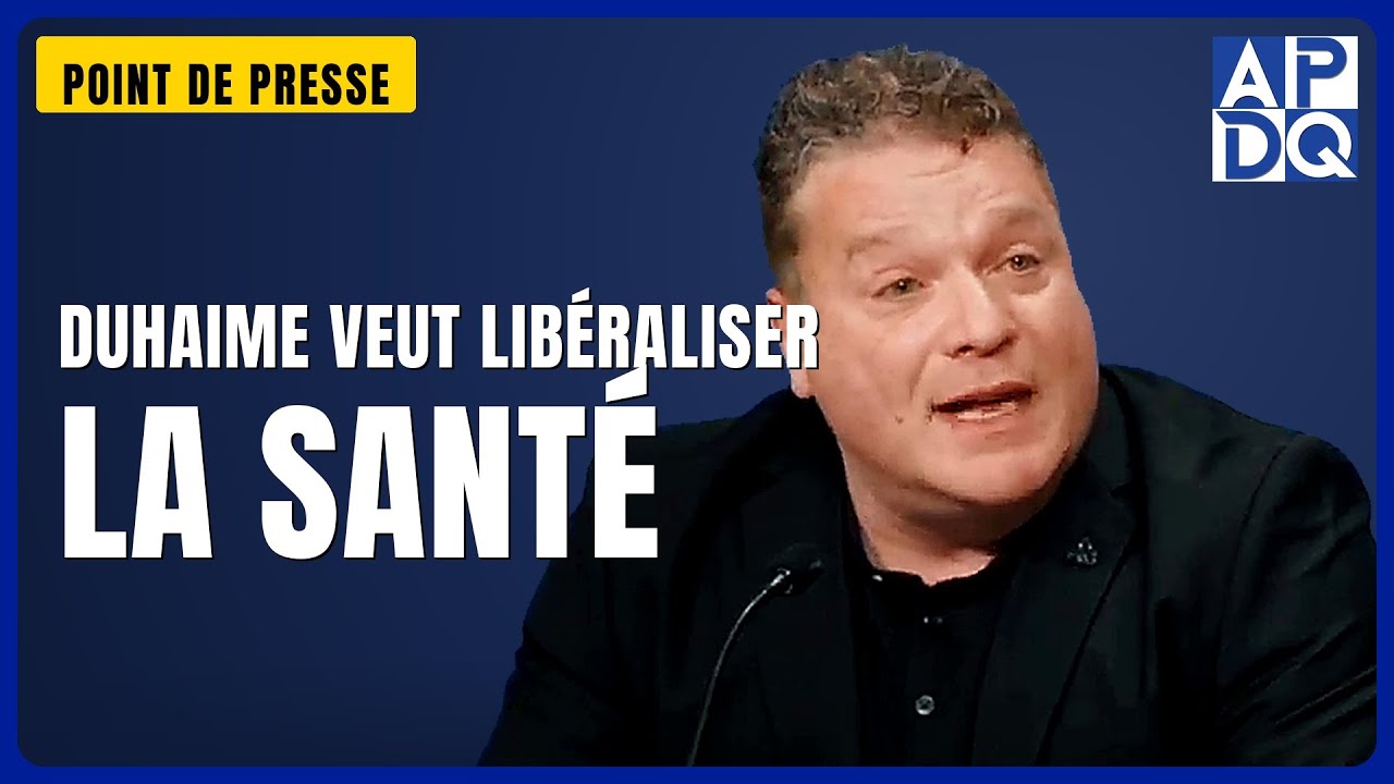 🏥 Duhaime veut révolutionner la santé au Québec