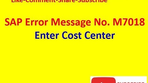 Message No.M7018 - Enter Cost Center