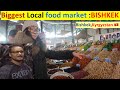 Biggest Local food market : Bishkek | Kyrgyzstan