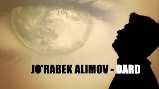 JO'RABEK ALIMOV - DARD