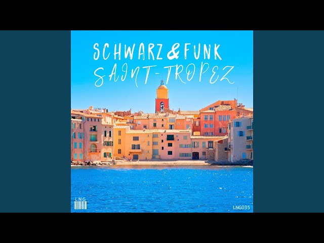 Schwarz & Funk - Saint-Tropez Beach House Mix