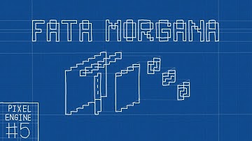 Fata Morgana — Pixel Engine devlog #5