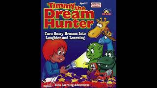 Timmy the Dream Hunter Music: Crickets