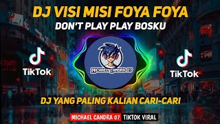 Download lagu Dj Visi Misi Foya Foya Dont Play Play Bosku Remix Full Bass Viral Tiktok Te Mp3 Video Mp4