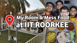 My Hostel Room and Mess Food at IIT ROORKEE