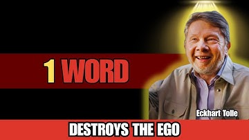 SILENCE Your EGO With This SACRED WORD (Works in 3 Minutes) | Eckhart Tolle