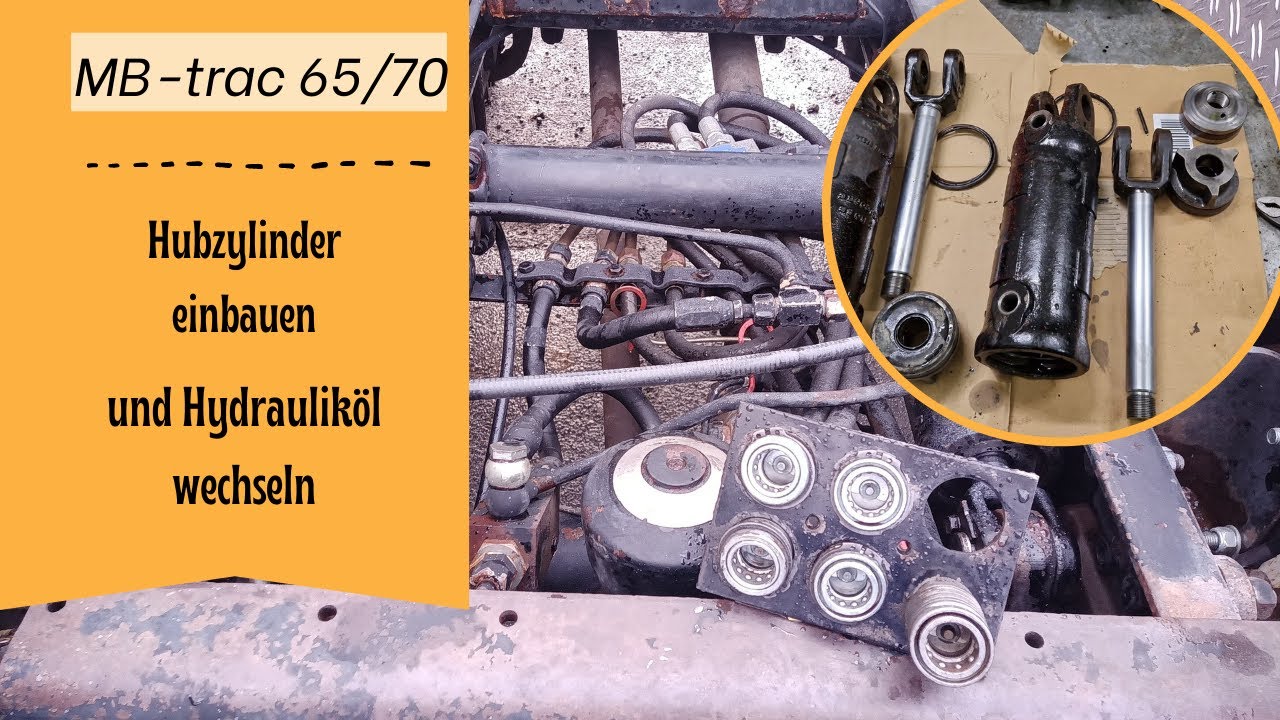 MB-trac 65/70 - Hubzylinder einbauen und Hydrauliköl wechseln