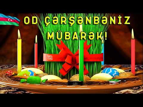 OD ÇƏRŞƏNBƏNİZ MÜBARƏK - Novruz Bayrami Tebriki 2024 (Status ucun) BAYRAM TEBRİKİ 2024