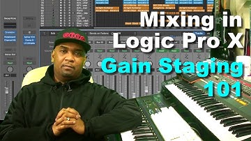 How to Mix in Logic Pro X | Gain Staging | MTTC