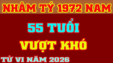 Tử Vi 2026 Tuổi Nhâm Tý 1972 Nam Mạng 🔴 Vượt Khó Đổi Đời || VƯỢNG TÀI LỘC