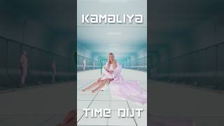 KAMALIYA - Time Out (teaser)