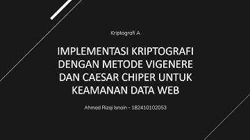 Implementasi Kriptografi Dengan Metode Vigenere Dan Caesar Chiper Untuk Keamanan Data Web