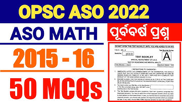 ASO MATH PREVIOUS YEAR QUESTIONS DISCUSSION || ASO MATH 2015 - 16 || OPSC ASO MATH CLASS 2022 ||