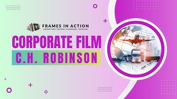 C.H. Robinson- one of the world’s largest logistics platforms | Corporate Film by Frames In Action