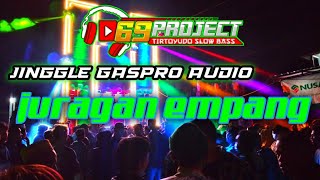 DJ SLOW BASS HOREG JURAGAN EMPANG BY 69 PROJECT