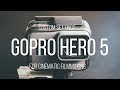 GOPRO HERO 5 | SETTINGS FOR CINEMATIC FILMMAKING