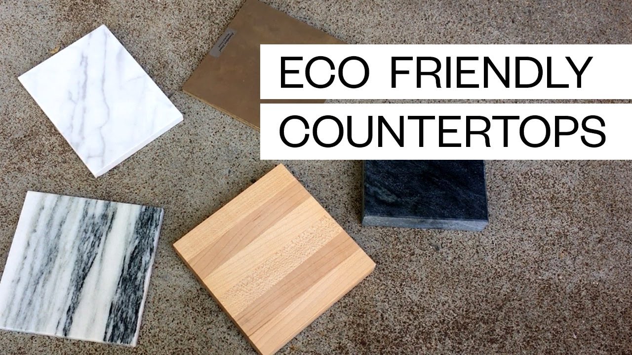 5 Eco Friendly Ethical And Beautiful Countertop Materials