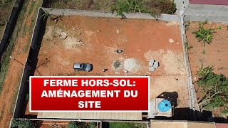 Ferme hors-sol: aménagement du site