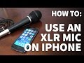 How to use xlr microphone on iphone  connect xlr mic to ipad and apple devices