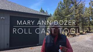 Roll Cast Tool Mary Ann Dozer