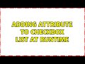 Adding attribute to checkbox list at runtime