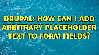 Drupal: How can I add arbitrary placeholder text to form fields?